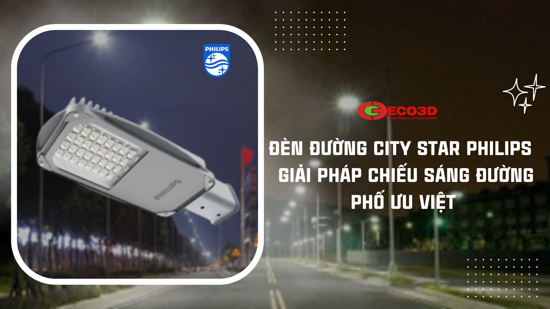 Đèn Đường City Star Philips - Giải Pháp Chiếu Sáng Đường Phố Ưu Việt
